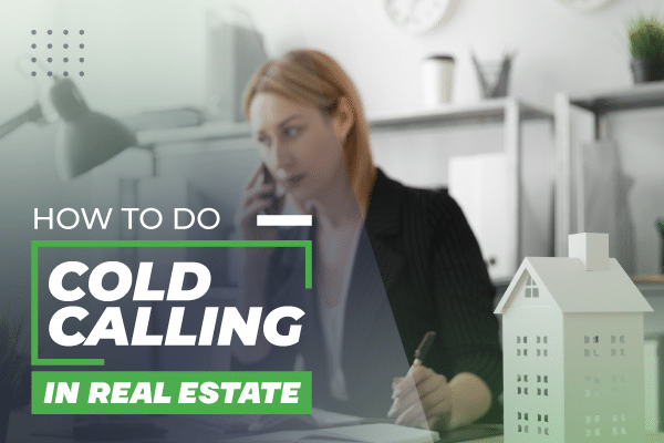 How to Do Cold Calling in Real Estate?