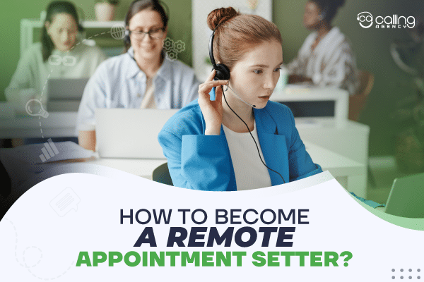 How To Become a Remote Appointment Setter?