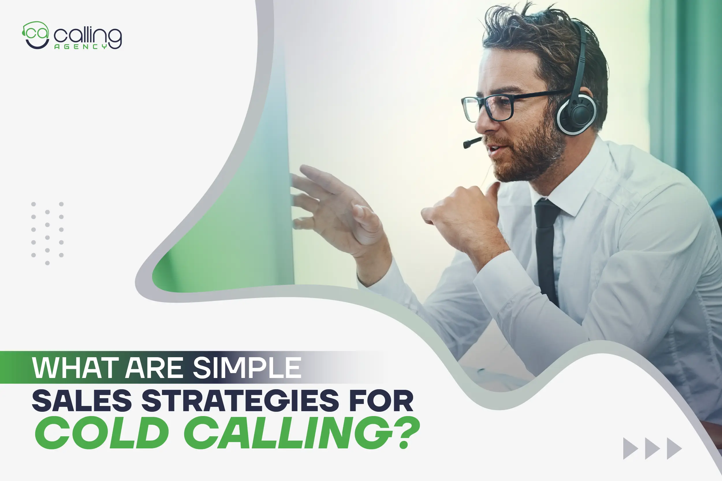 What Are Simple Sales Strategies For Cold Calling?