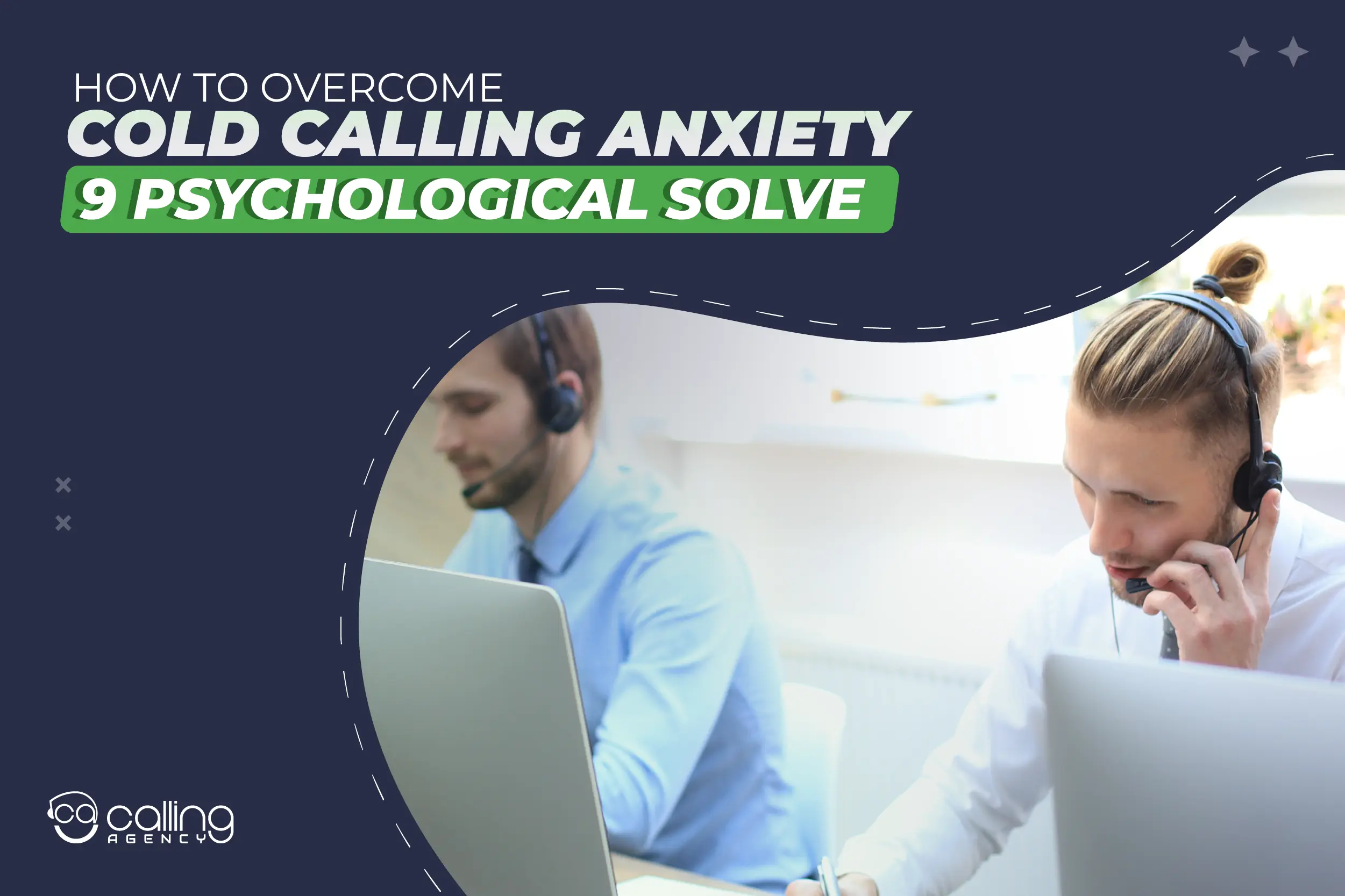 How To Overcome Cold Calling Anxiety - 9 Psychological Solve-
