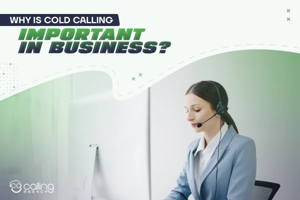 Why Is Cold Calling Important In Business