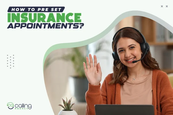 How To Pre Set Insurance Appointments (For Remote Appointment Setters)