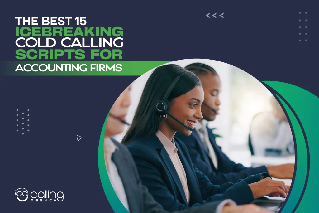 The BEST 15 Icebreaking Cold Calling Scripts for Accounting Firms