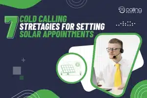 Cold Calling Strategies For Setting Solar Appointments