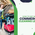 How to Get More Commercial Cleaning Leads