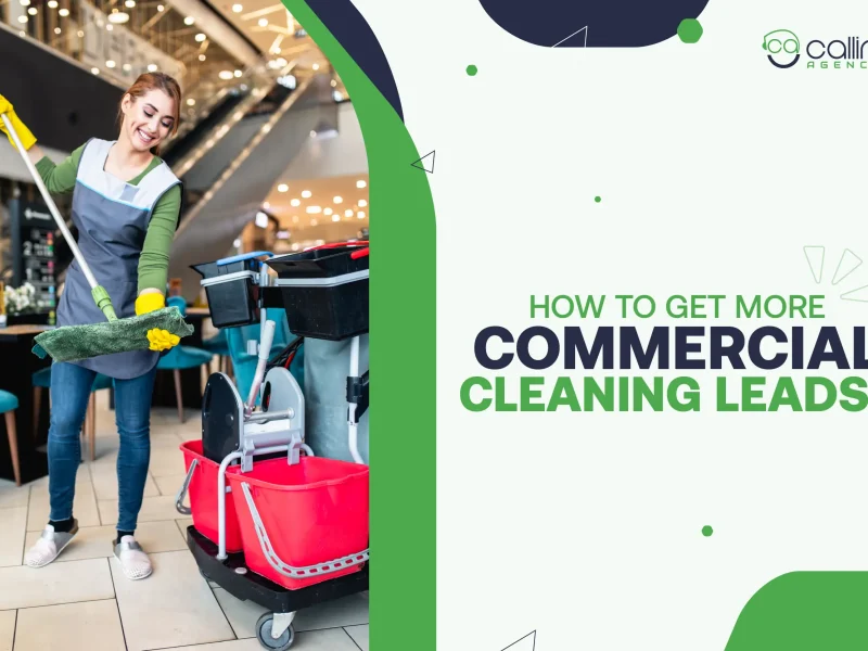 How to Get Commercial Cleaning Leads? [11 Proven Strategy Explained]