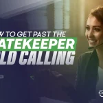 How To Get Past the Gatekeeper cold calling