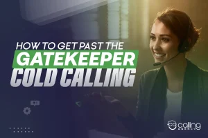 How To Get Past the Gatekeeper cold calling