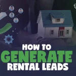 How to Generate Rental Leads