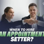 When To Hire An Appointment Setter