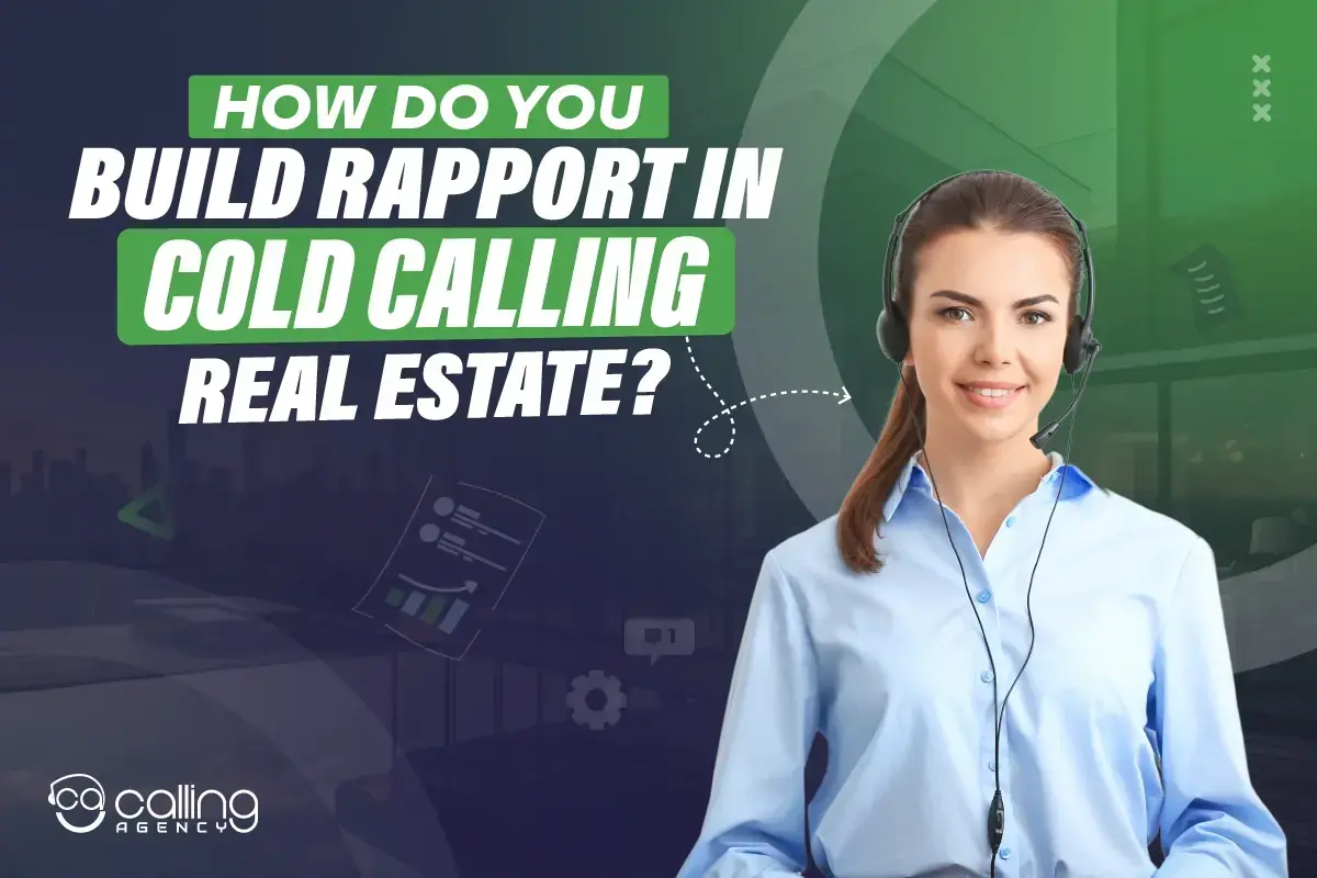 How Do You Build Rapport in Cold-Calling Real Estate?