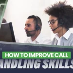 How to improve call handling skills