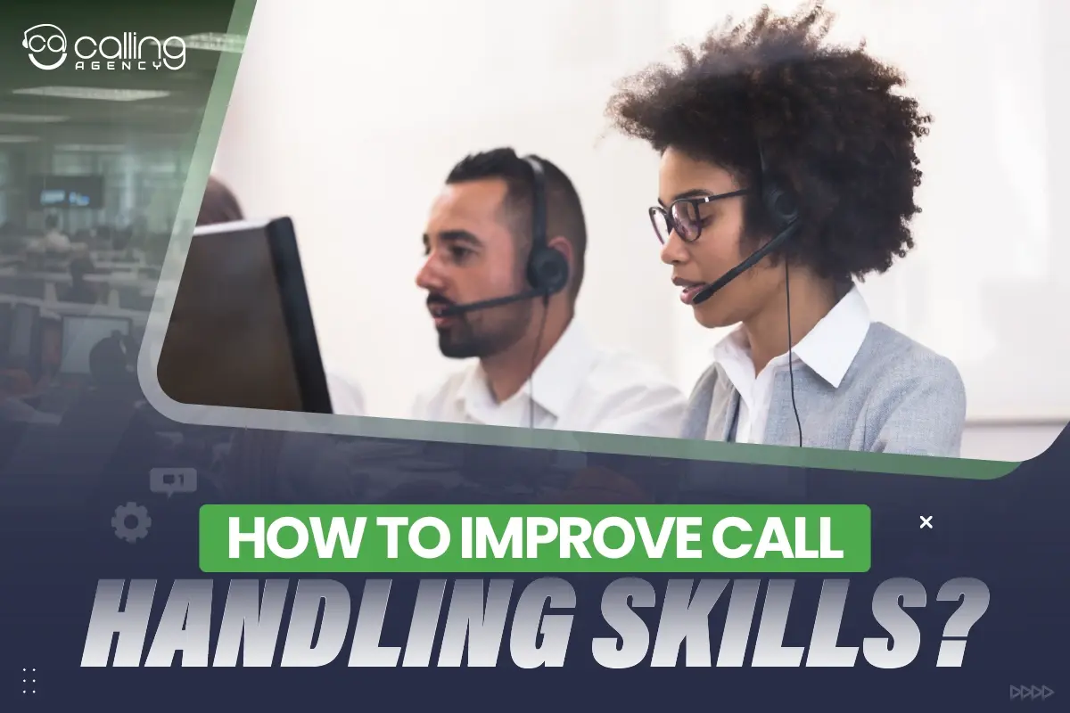 How to Improve Call Handling Skills: Secret Tips