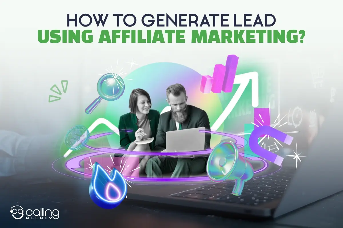 How to Generate Leads Using Affiliate Marketing