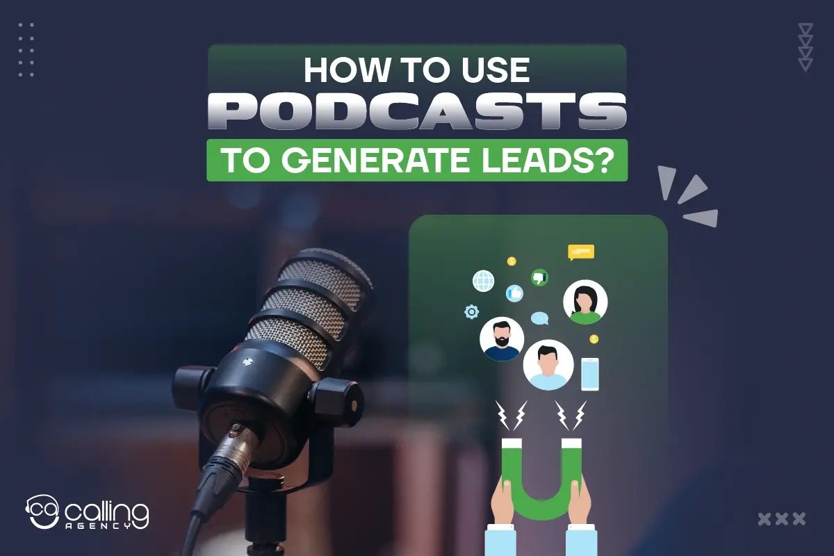 How to Use Podcasts to Generate Leads