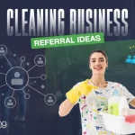 Cleaning Business Referral Ideas