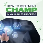 How to Implement CHAMP in Your Sales Process