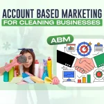 abm account based marketing for cleaning businesses