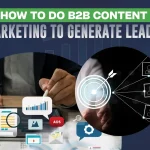 how to do b2b content marketing to generate leads