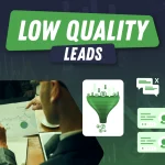 Low Quality Leads