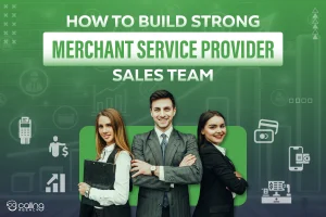 how to build strong merchant service provider sales team