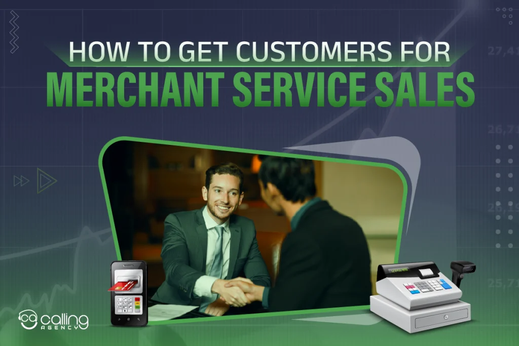 how to get customers for merchant service sales