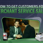how to get customers for merchant service sales