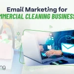 Email Marketing for Commercial Cleaning Businesses
