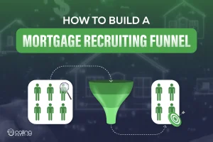 How To Build A Mortgage Recruiting Funnel