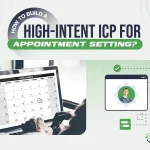 How to Build a High-Intent ICP for Appointment Setting