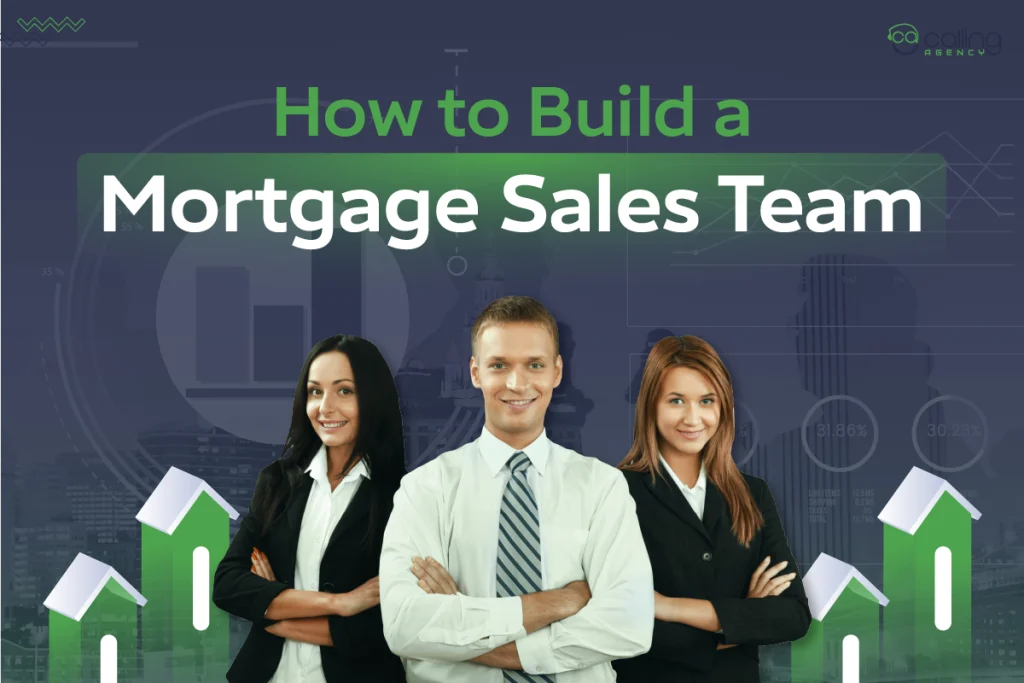How to Build a Mortgage Sales Team