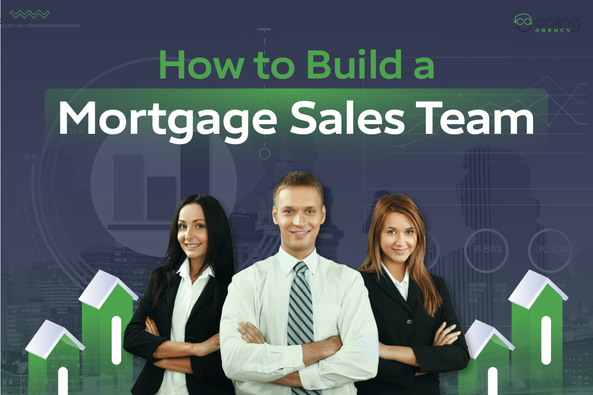 How to Build a Mortgage Sales Team?