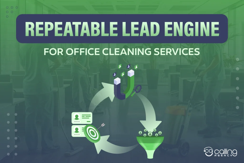 How to Build a Repeatable Lead Engine for Office Cleaning Services