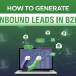 How to generate inbound leads in B2B