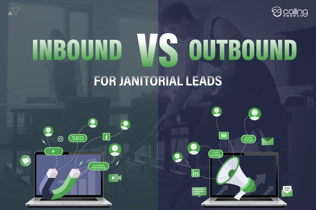 Inbound vs Outbound for Janitorial Leads