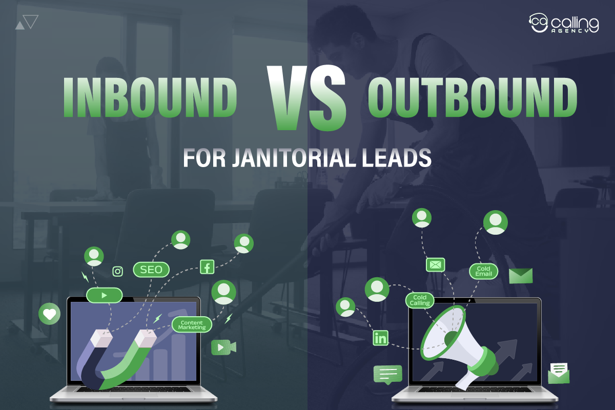 Inbound vs Outbound for Janitorial Leads: What Works Best?