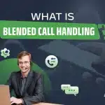 What is Blended Call Handling?