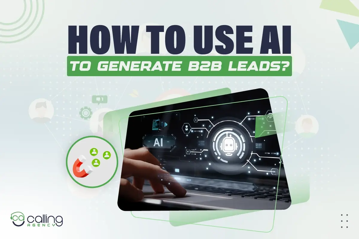 How to Use AI to Generate B2B Leads Fast?