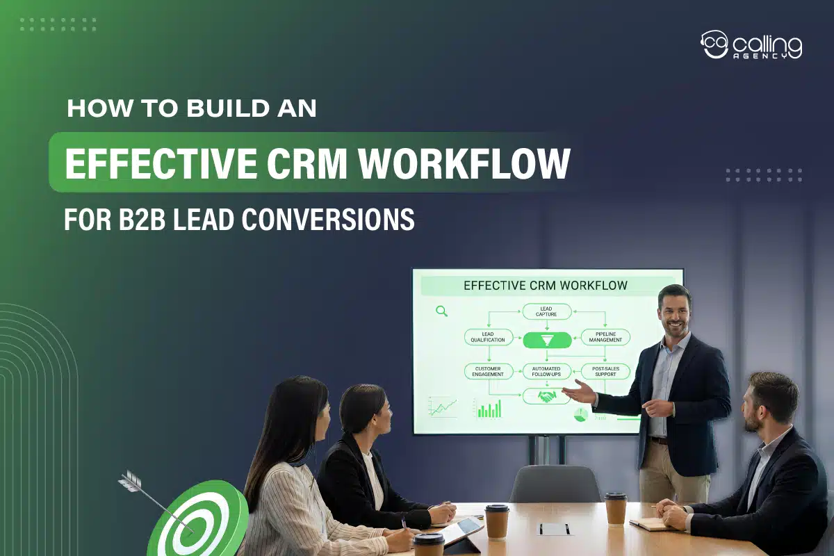 How to Build an Effective CRM Workflow for B2B Lead Conversions