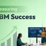 Measuring ABM Success