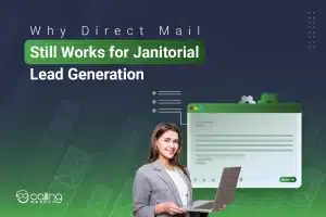 Why Direct Mail Still Works for Janitorial Lead Generation