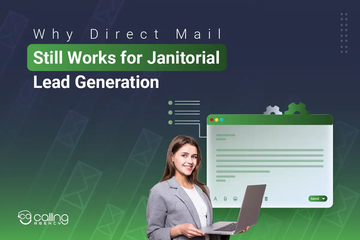 Why Direct Mail Still Works for Janitorial Lead Generation?