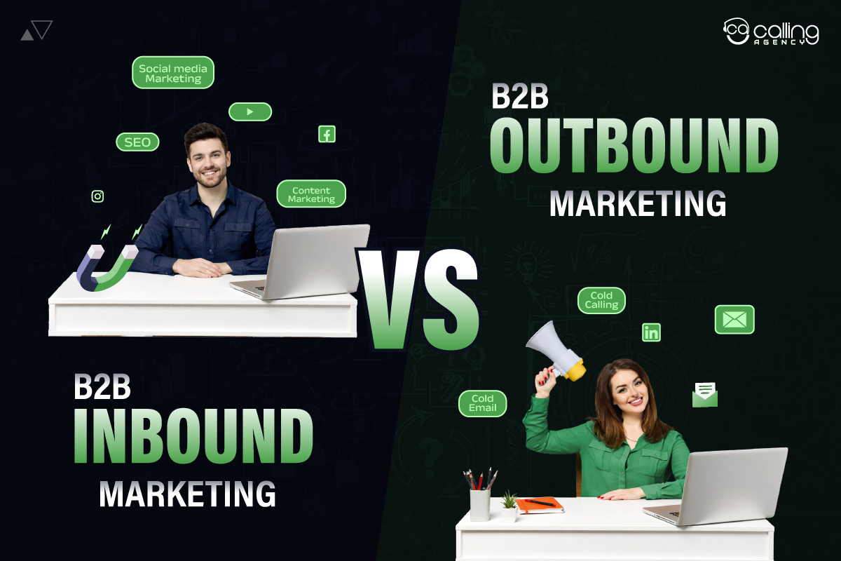 B2B Inbound vs Outbound Marketing: Key Differences, Benefits, and When to Use Each