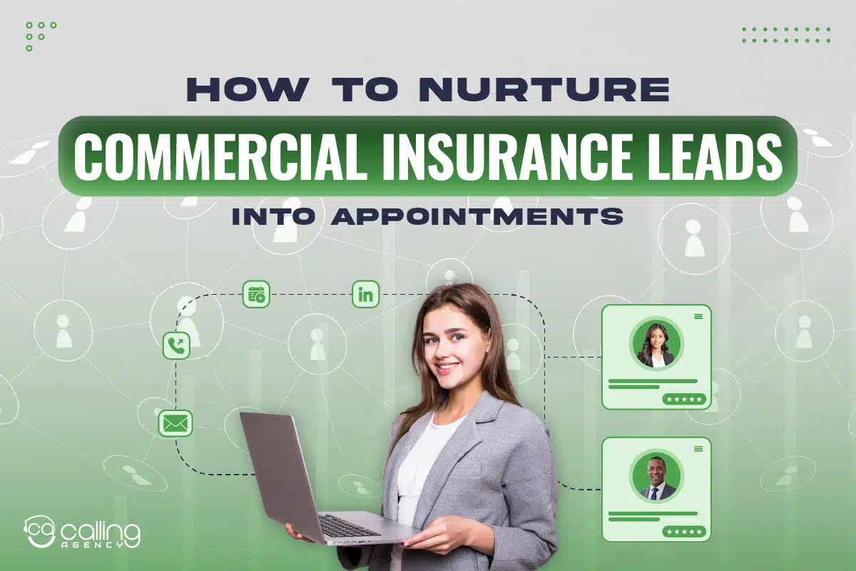 How to Nurture Commercial Insurance Leads into Appointments?