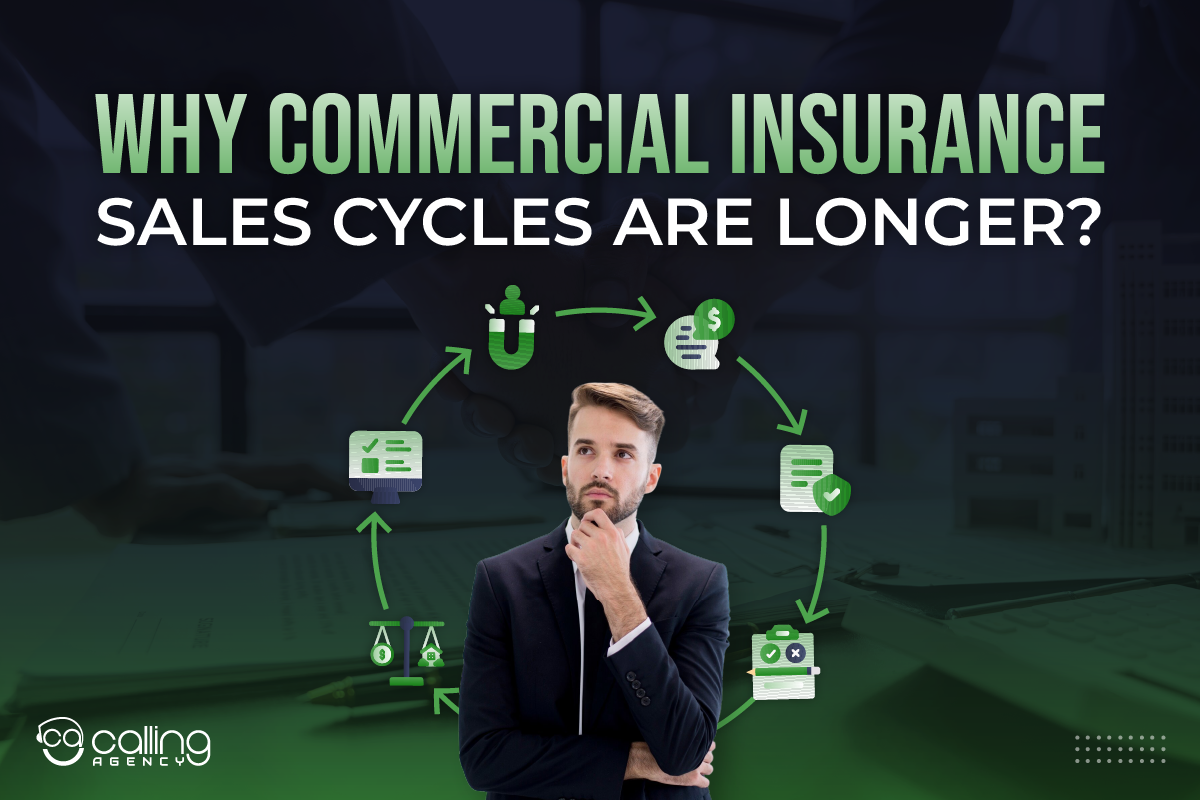 Why Commercial Insurance Sales Cycles Are Longer? Reasons Behind the Longer Sales Cycle