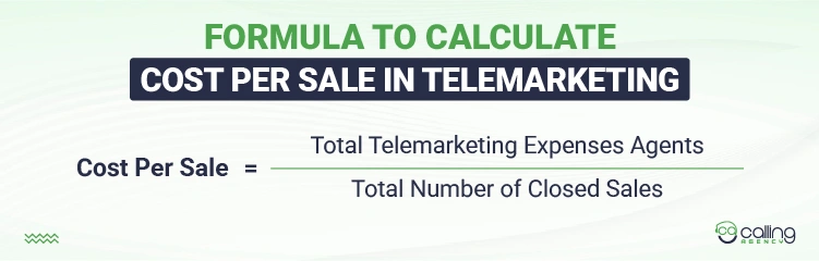 Formula to calculate Cost Per Sale in Telemarketing
