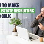 How to Make Real Estate Recruiting Cold Calls