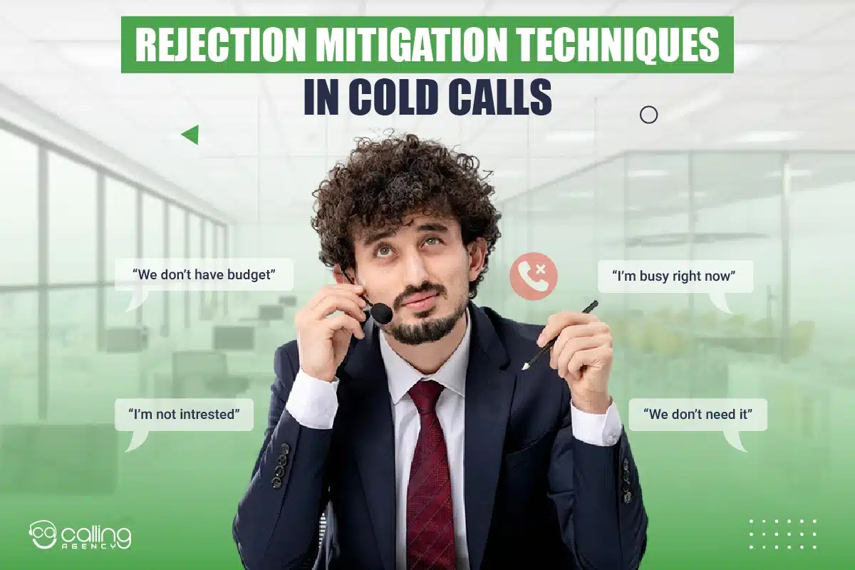 Rejection Mitigation Techniques in Cold Calling Campaign