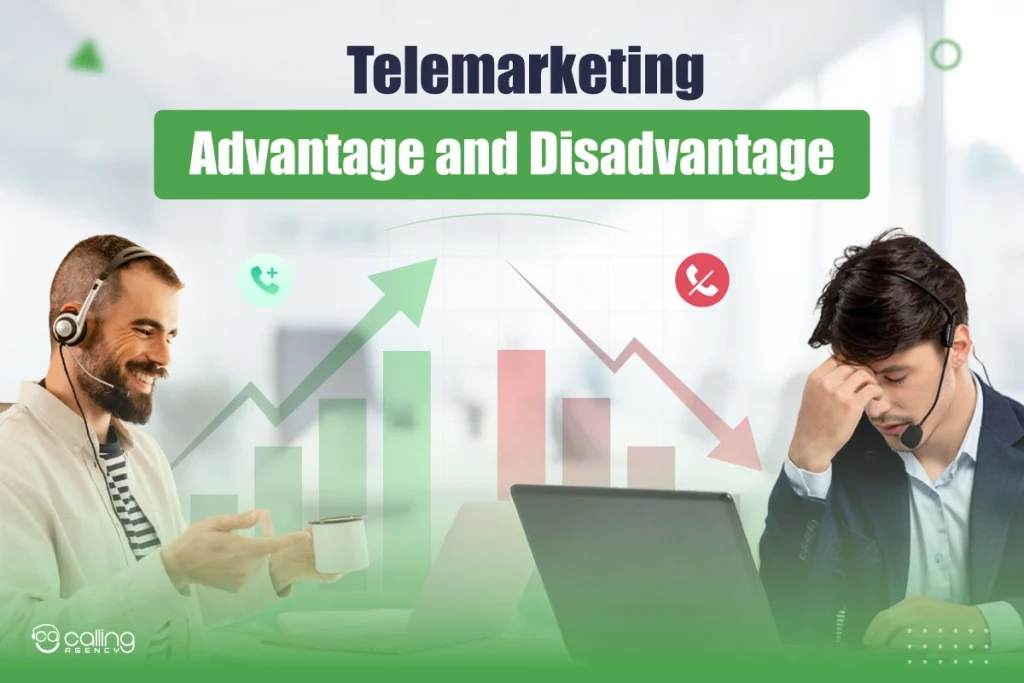 Telemarketing advantage and disadvantage: Pros and Cons