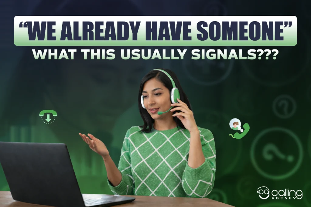 “We already have someone” — what this usually signals
